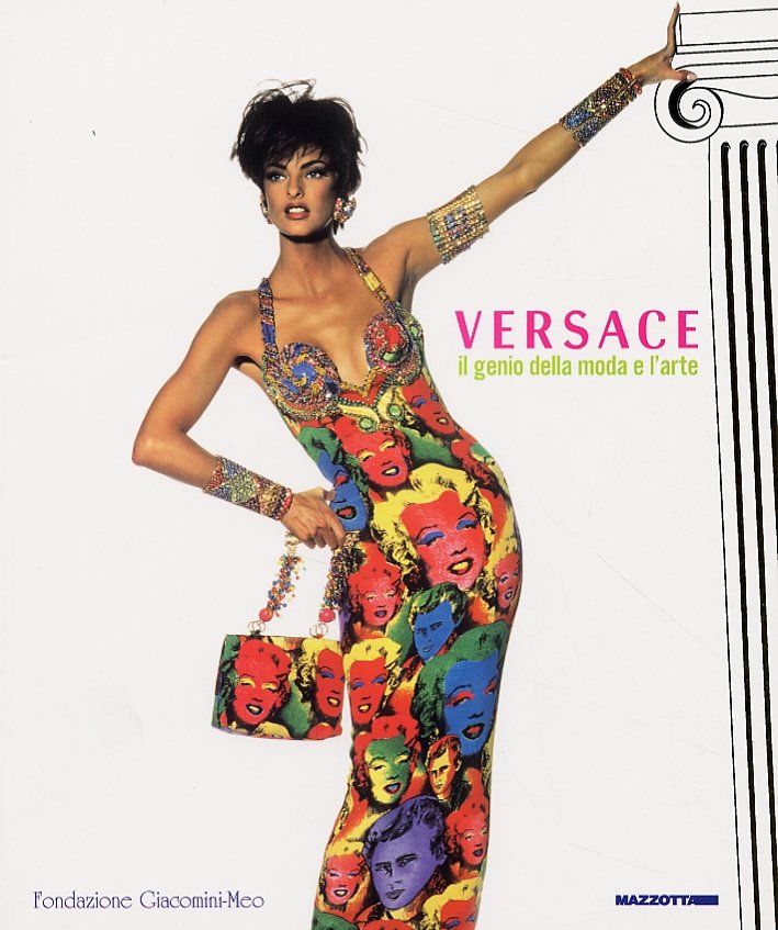Versace. Il genio della moda e l'arte. The genious of …