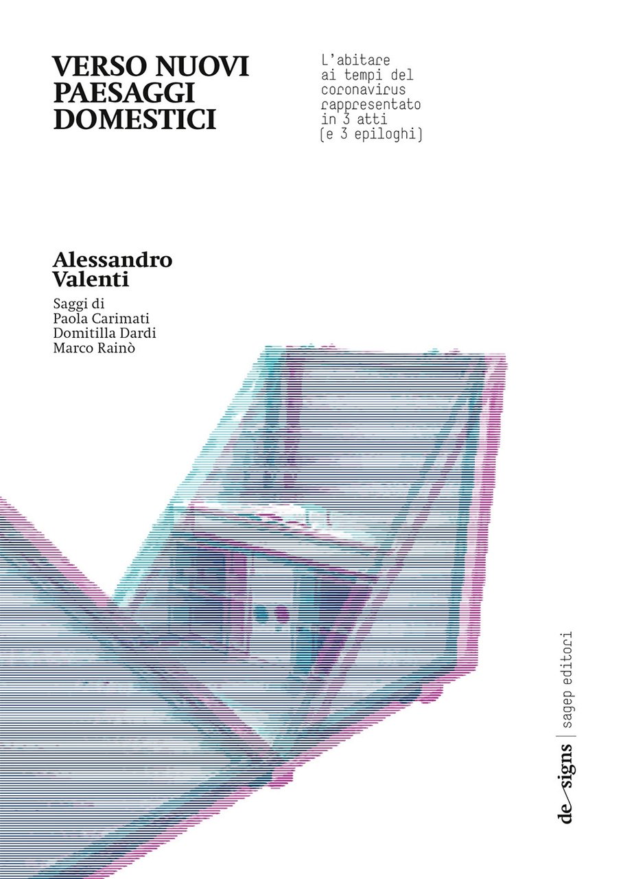 Verso nuovi paesaggi domestici. L'abitare ai tempi del Coronavirus rappresentato …