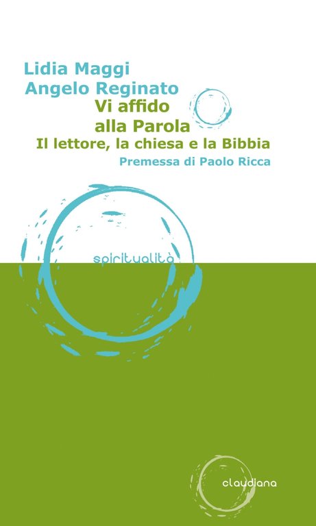 Vi affido alla parola. Il lettore, la Chiesa e la Bibbia, Torino, Claudiana Editrice, 2017