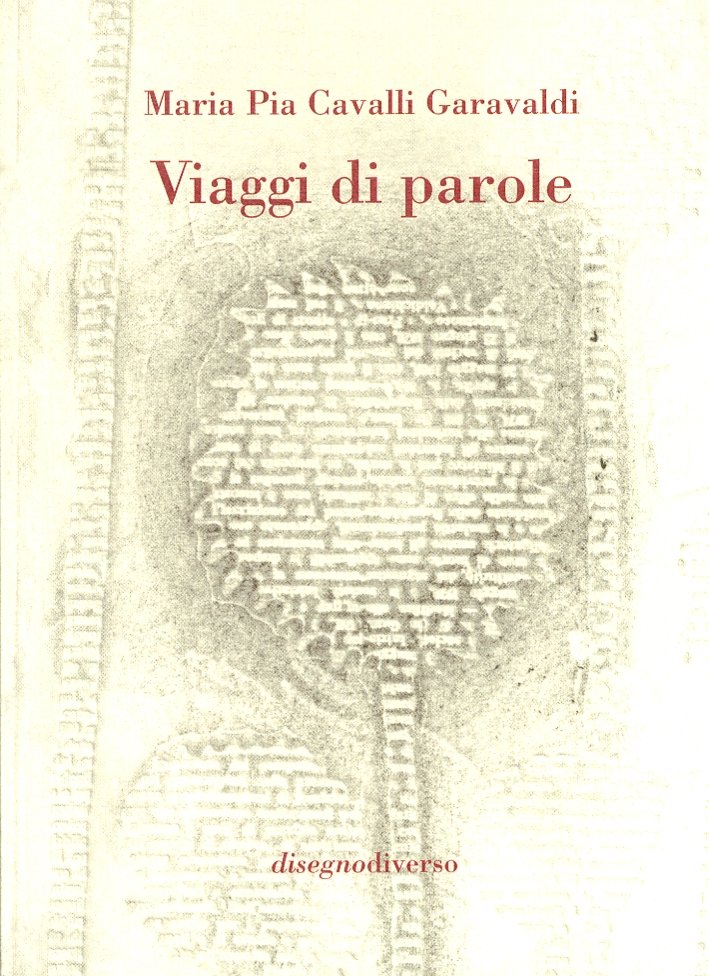 Viaggi di parole, Milano, Edizioni Gribaudo, 2005