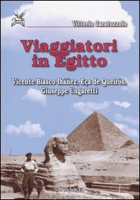 Viaggiatori in Egitto. Vicente Blasco Ibáñez, Eca de Queirós, Giuseppe … | Immagine principale