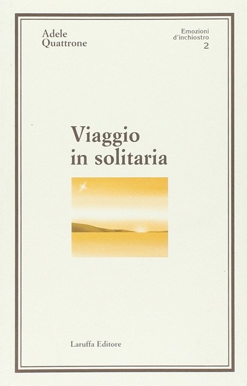 Viaggio in solitaria, Reggio Calabria, Laruffa Editore, 2005