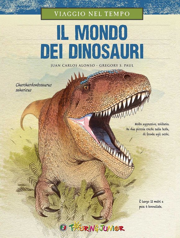 Viaggio nel tempo. Il mondo dei dinosauri, Milano, Touring Junior, 2017