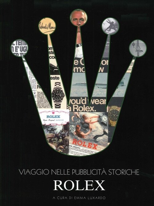 Viaggio nelle pubblicità storiche Rolex, Milano, Value Proposal, 2013