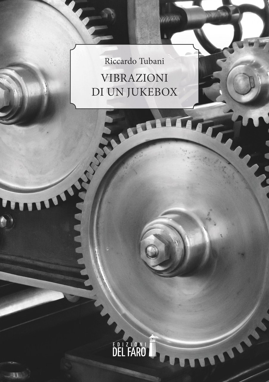 Vibrazioni di un jukebox, Trento, Edizioni del Faro, 2020