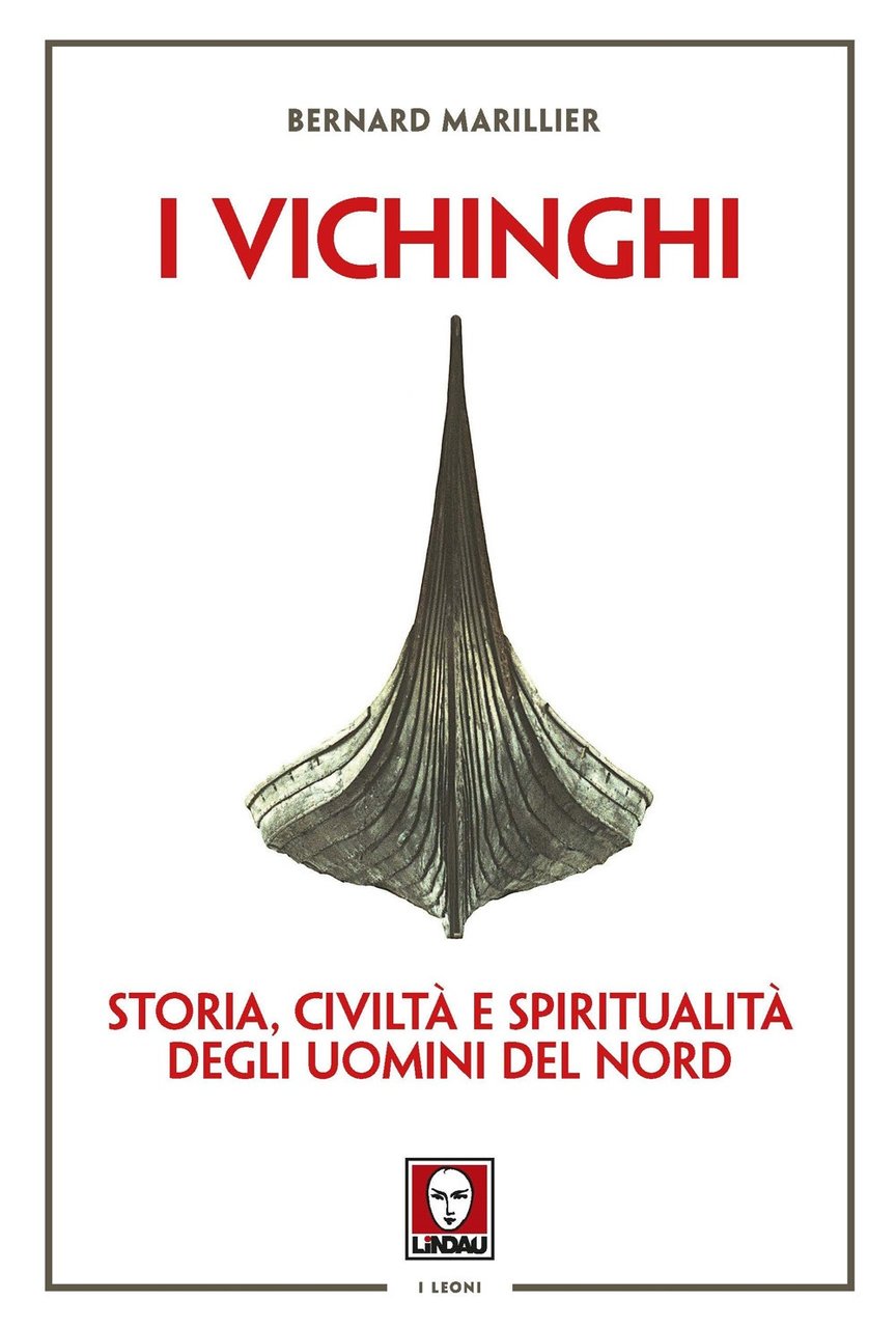 Vichinghi. Storia, civiltà, spiritualità degli Uomini del Nord, Torino, Lindau, …