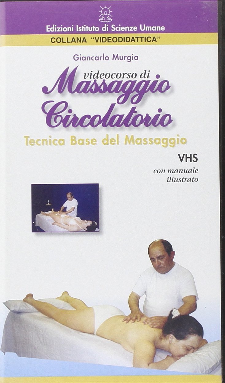 Videocorso di massaggio circolatorio. Con videocassetta, Roma, Istituto di Scienze …