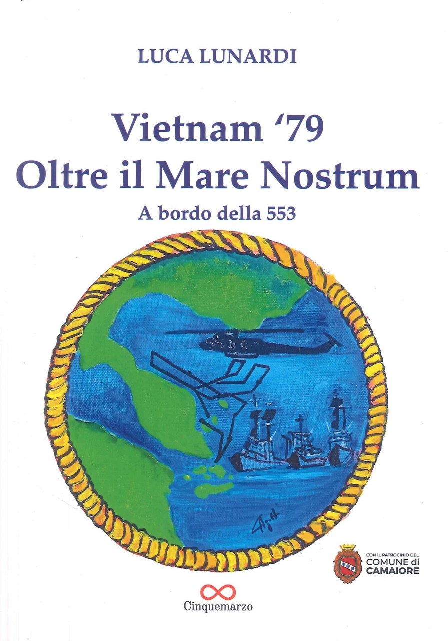 Vietnam '79 Oltre il mare nostrum. A bordo della 553