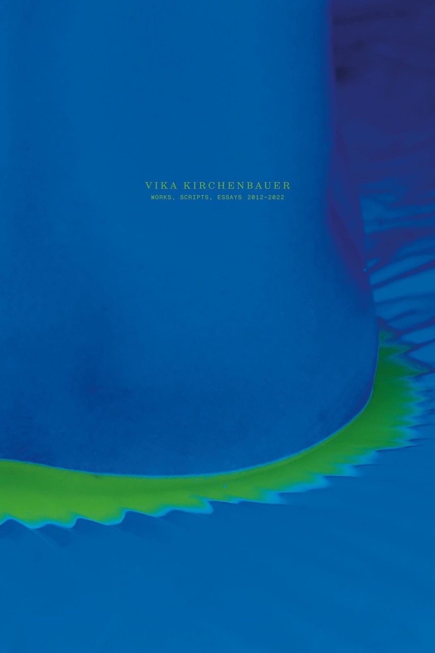Vika Kirchenbauer. Works, scripts, essays (2012-2022)