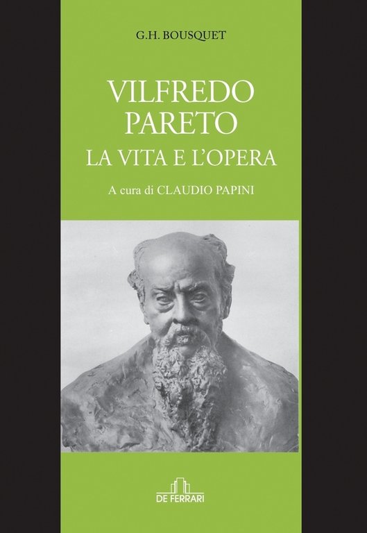 Vilfredo pareto. La vita e l'opera, Genova, De Ferrari Editore, 2022