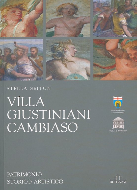 Villa Giustiniani Cambiaso. Patrimonio storico artistico, Genova, De Ferrari Editore, 2007