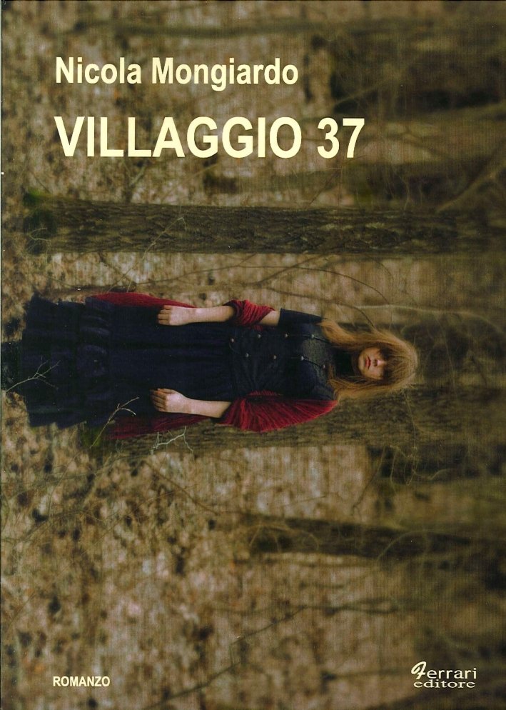 Villaggio 37, Rossano, Ferrari Editore, 2014