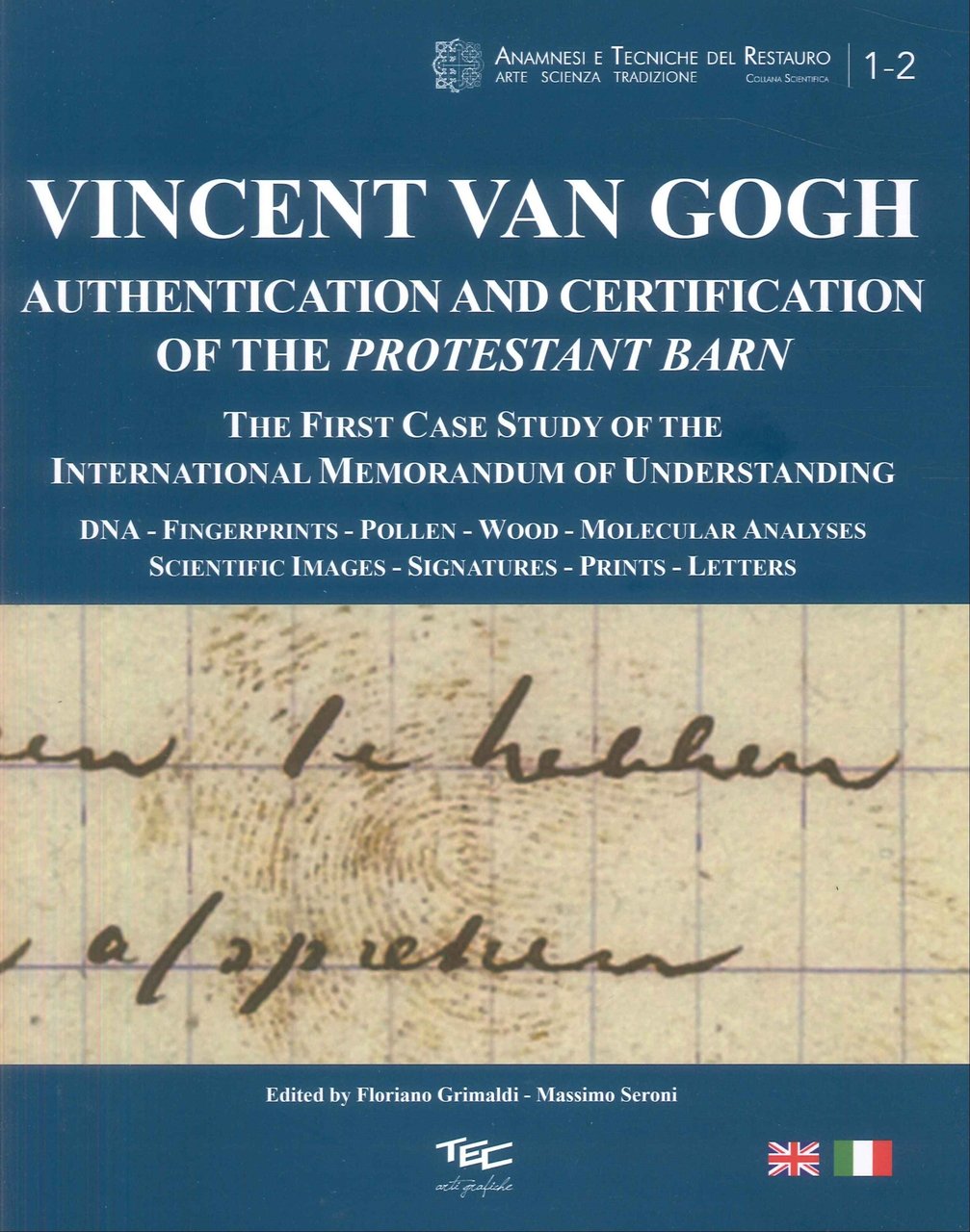 Vincent van Gogh : authentication and certification of the Protestant …