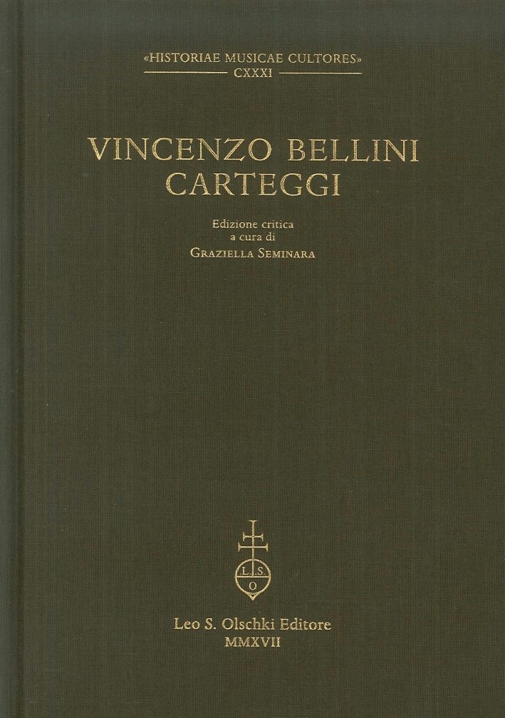 Vincenzo Bellini. Carteggi. Prima Edizione Critica, Firenze, Casa Editrice Leo …