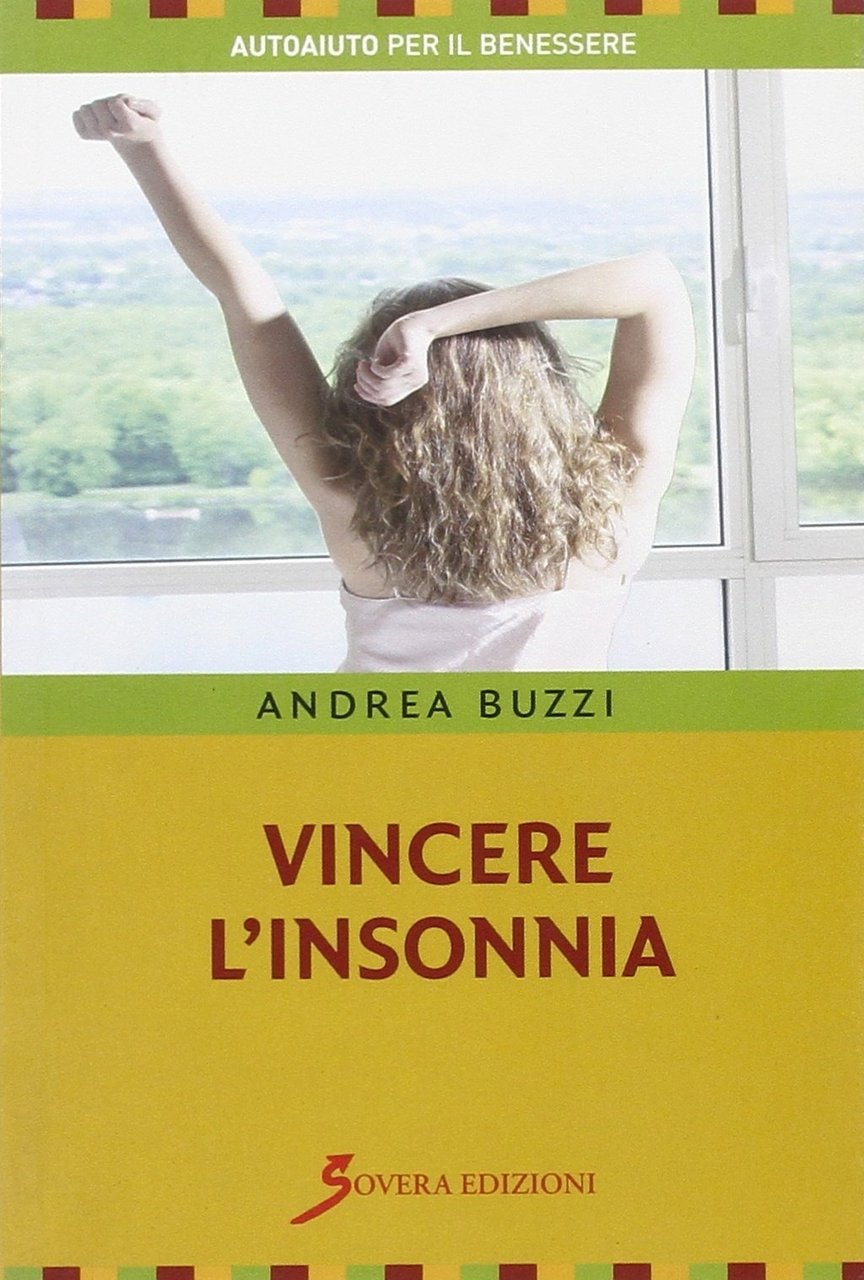 Vincere l'insonnia, Roma, Sovera Edizioni, 2009