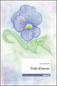 Viole d'amore, Roma, Gruppo Albatros Il Filo, 2011 | Immagine principale