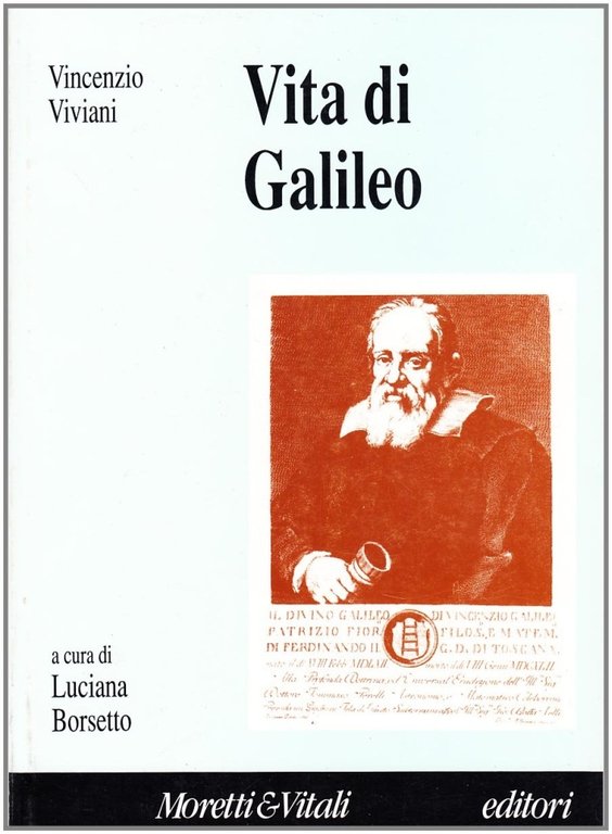 Vita di Galileo. Con appendice ai testi e documenti, Bergamo, Moretti & Vitali, 1992