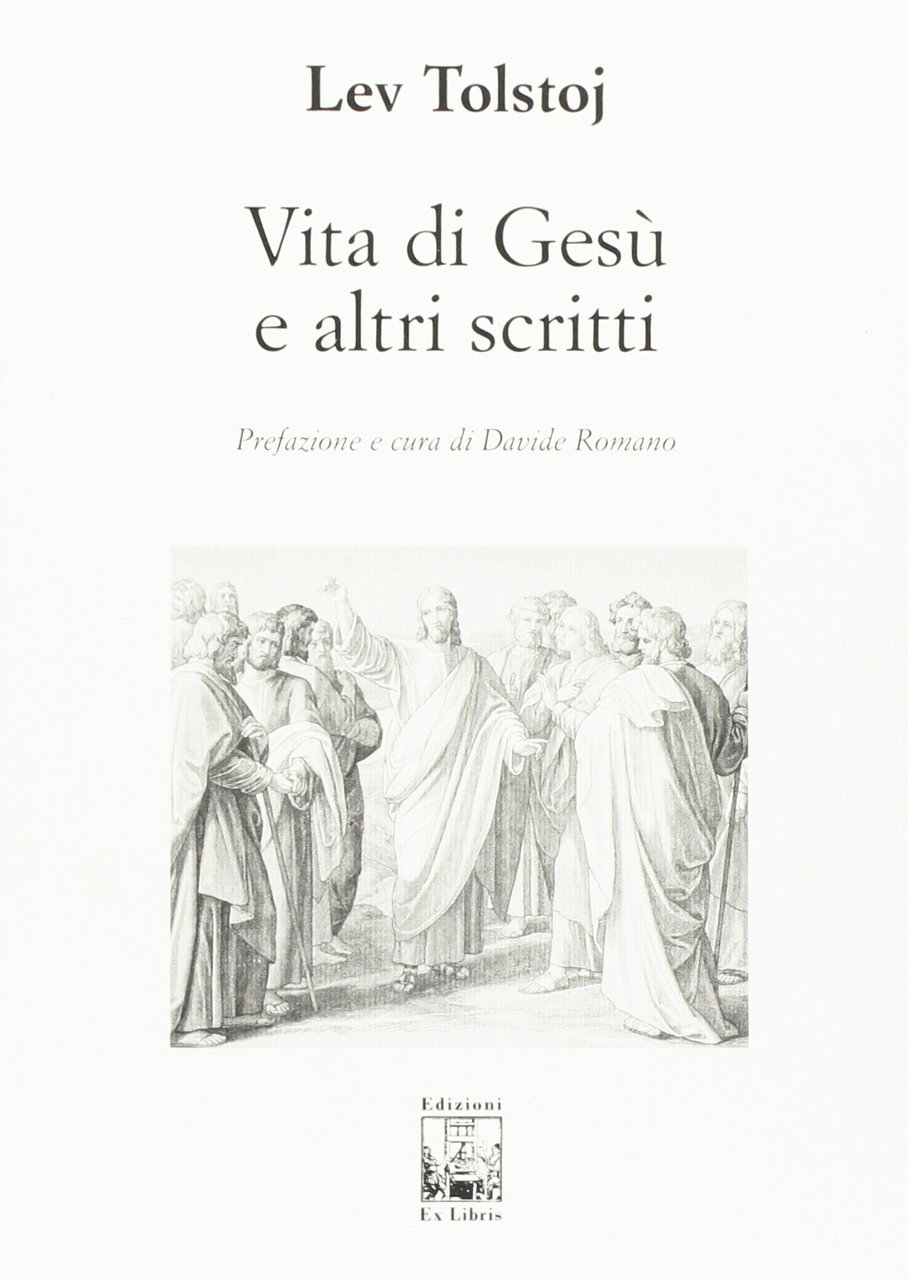 Vita di Gesù e altri scritti