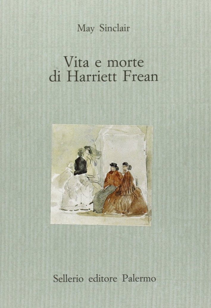 Vita e morte di Harriett Frean, Palermo, Sellerio, 1997