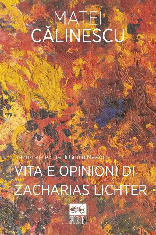 Vita e opinioni di Zacharias Lichter, Firenze, Spider & Fish, 2021