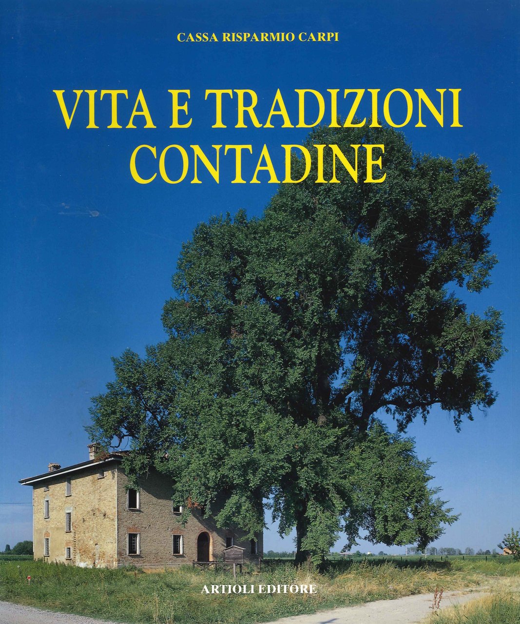 Vita e tradizioni contadine, Modena, Poligrafico Artioli, 2000