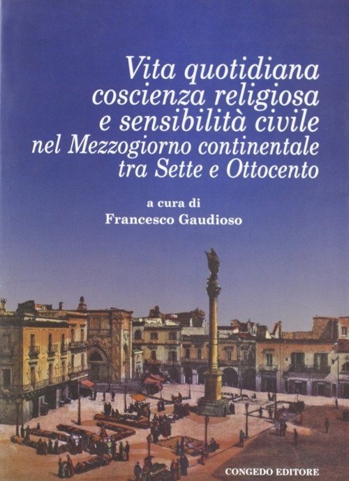 Vita quotidiana, coscienza religiosa e sensibilità civile nel Mezzogiorno continentale … | Immagine principale