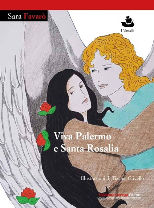 Viva Palermo e Santa Rosalia, Palermo, Salvatore Insenga Editore, 2018