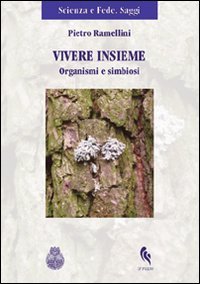 Vivere insieme. Organismi e simbiosi, Morolo, If Press, 2009 | Immagine principale