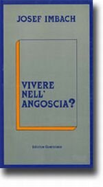 Vivere nell'angoscia?, Brescia, Queriniana, 1979 | Immagine principale
