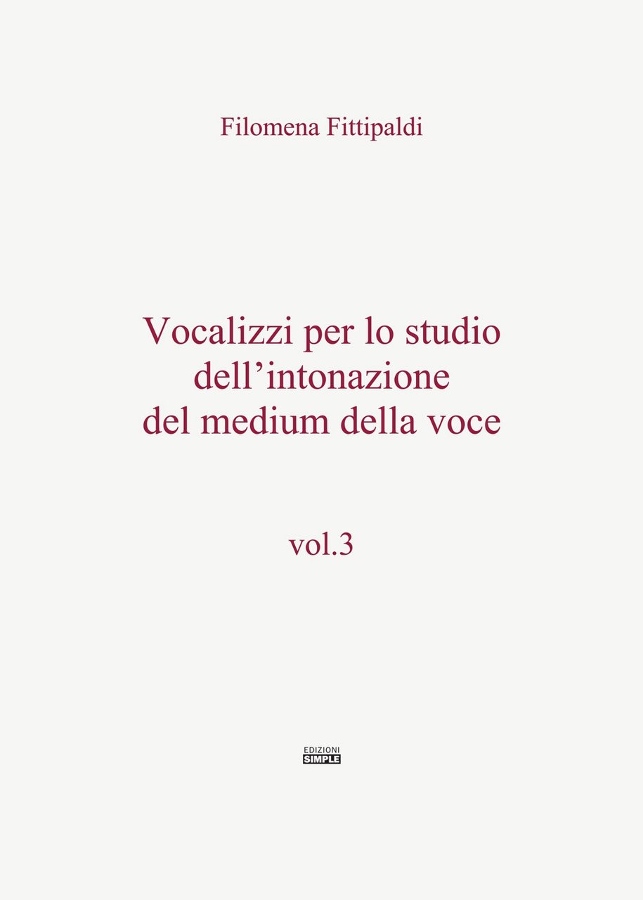 Vocalizzi per lo studio dell'intonazione del medium della voce. Vol. …