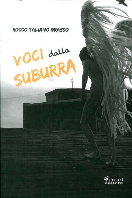 Voci dalla suburra, Rossano, Ferrari Editore, 2018