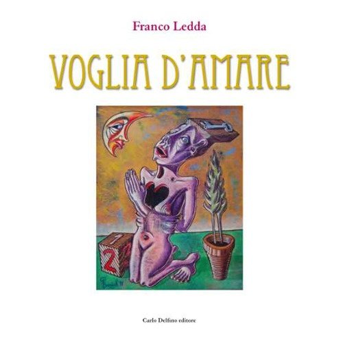 Voglia d'amare, Sassari, Carlo Delfino Editore, 2022