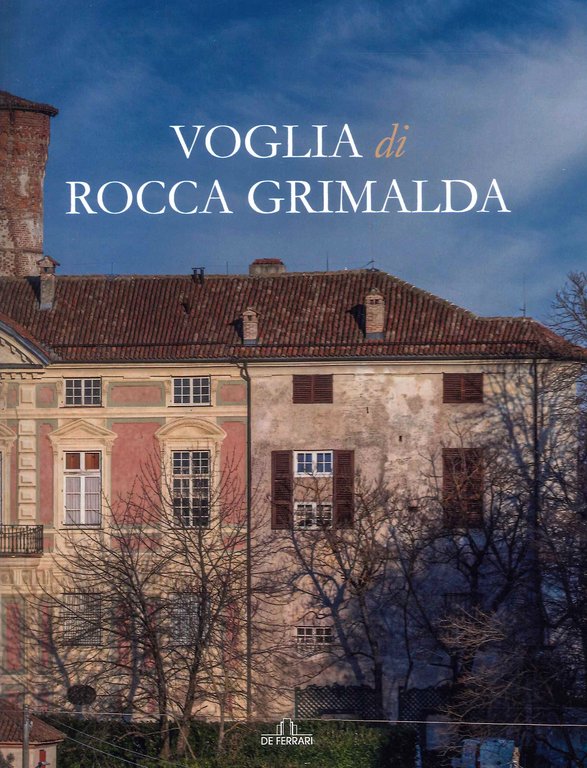 Voglia di Rocca Grimalda, Genova, De Ferrari Editore, 2023