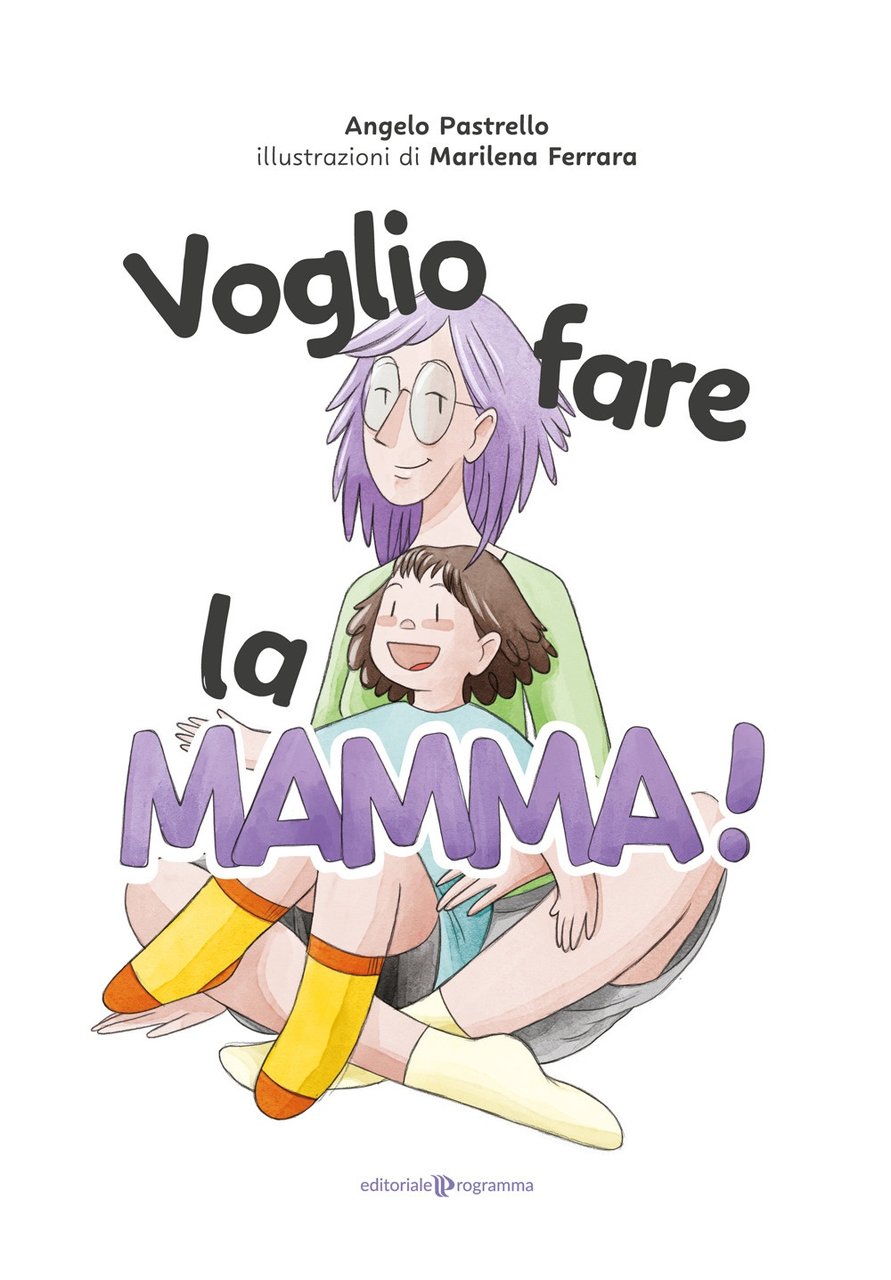 Voglio fare la mamma!