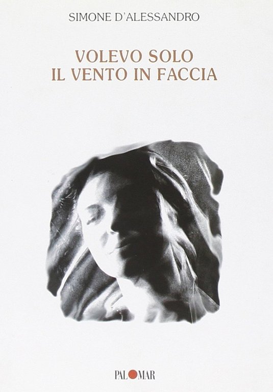Volevo solo il vento in faccia, Bari, Palomar di Alternative, 2009
