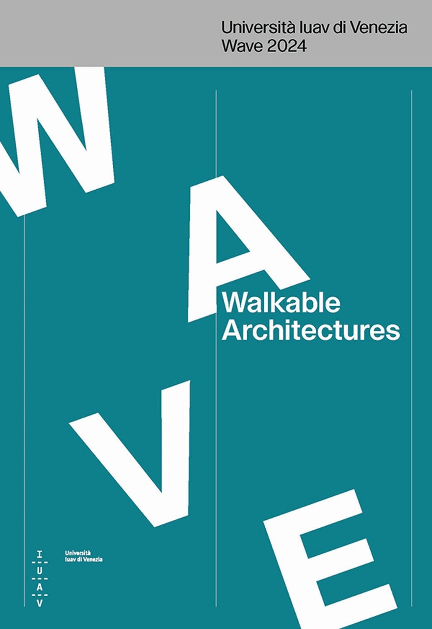 Walkable architectures. Università Iuav di Venezia Wave 2024. | Immagine principale
