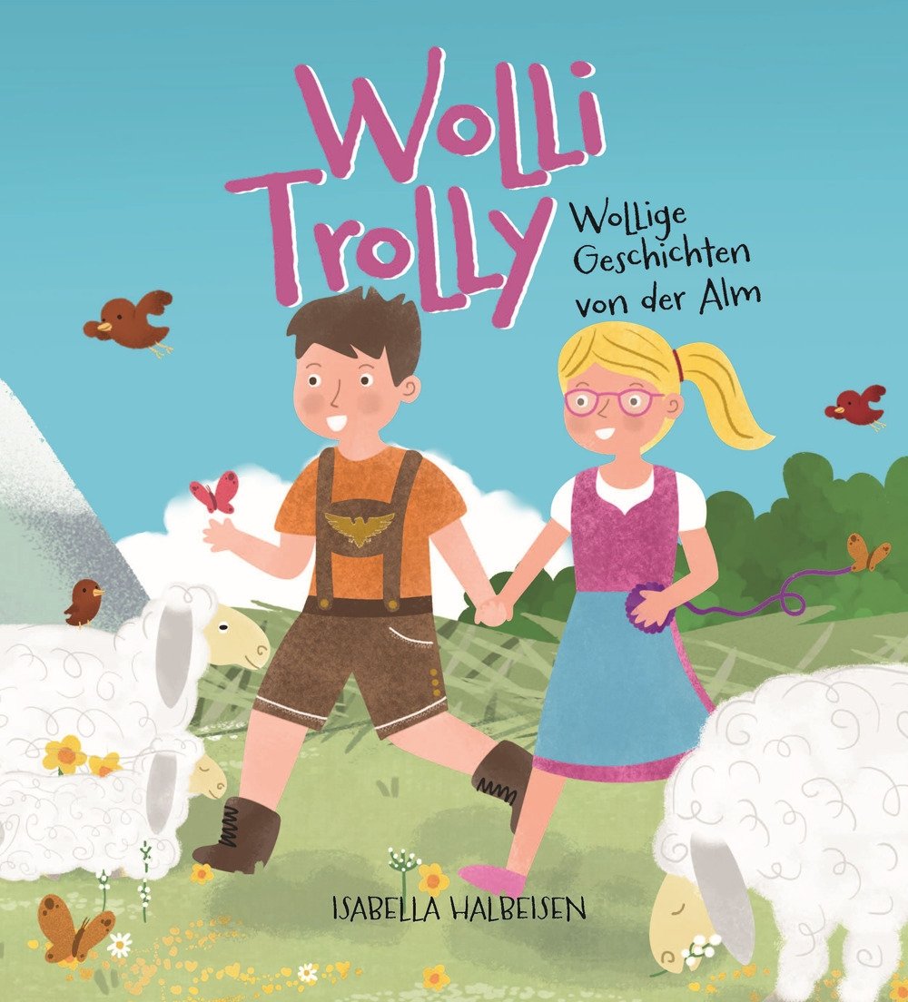 Wolli Trolly. Wollige Geschichten von der Alm, Egna, Effekt, 2023