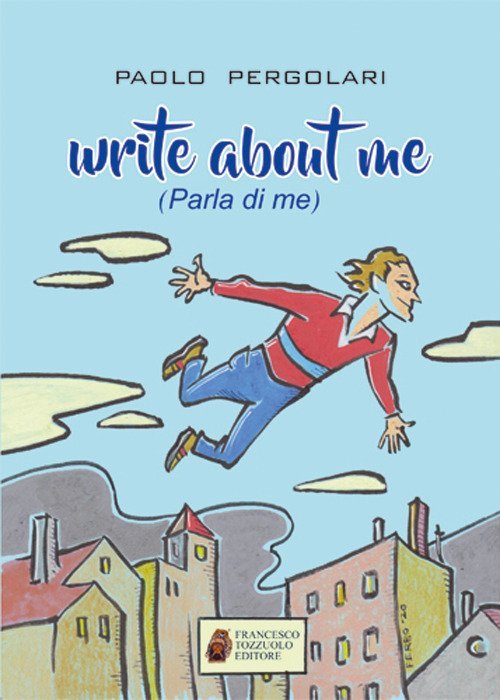 Write about me (parla di me), Perugia, Tozzuolo, 2020