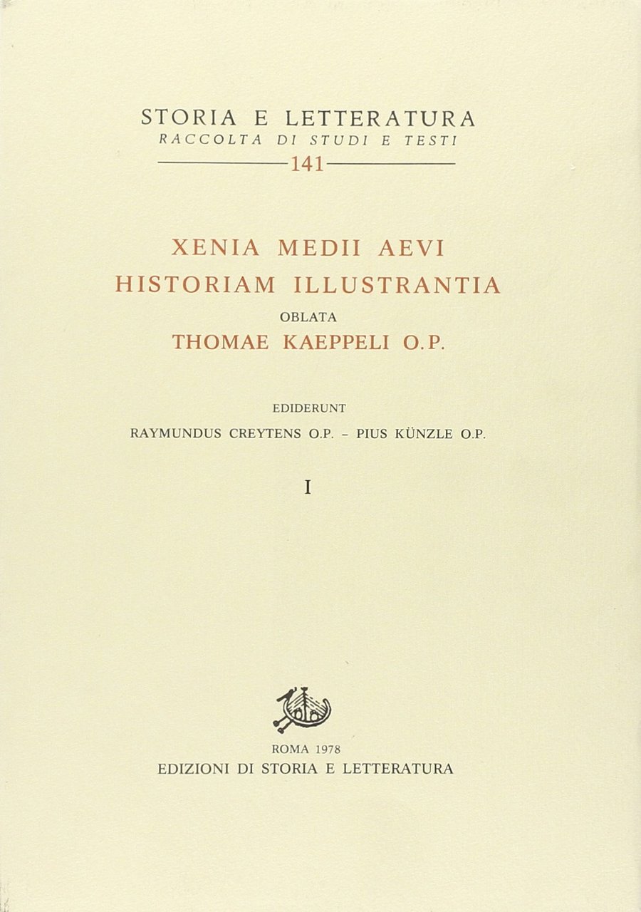 Xenia Medii Aevi Historiam Illustrantia. Oblata Thomae Kaeppeli op