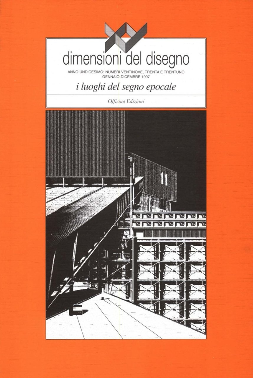 XY Dimensioni del disegno (1997). Vol. 29-30-31: I luoghi del …
