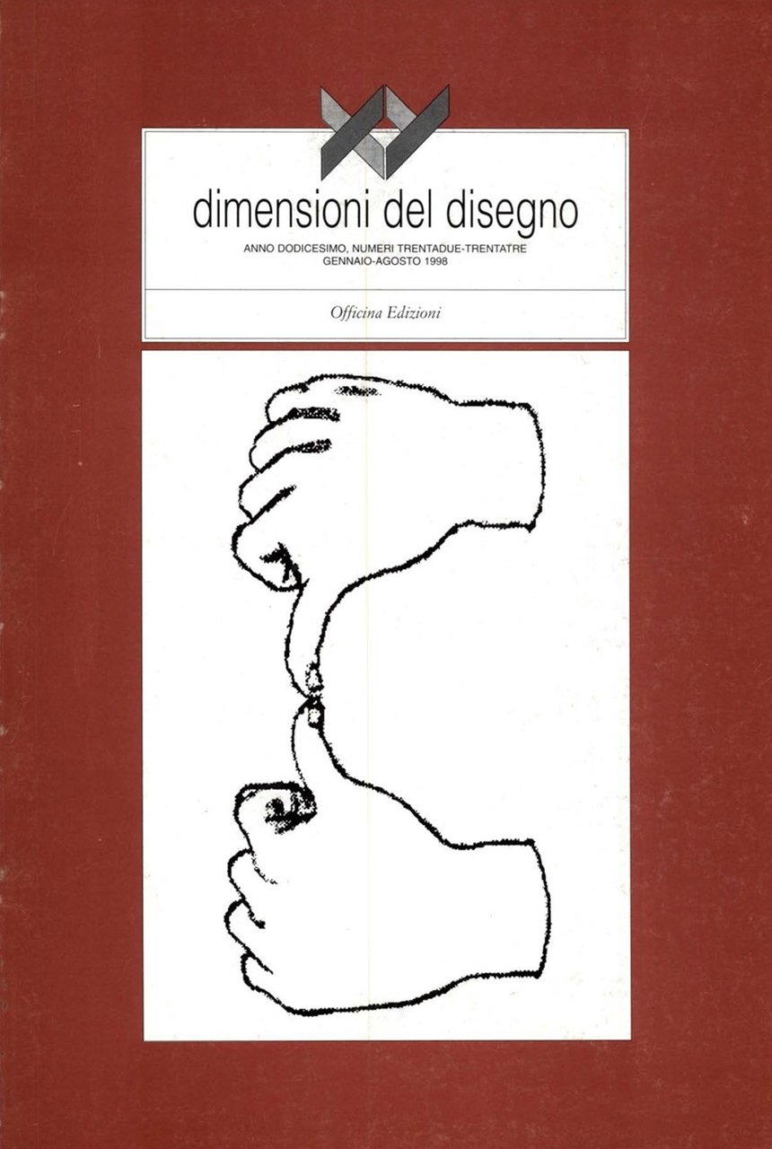 XY Dimensioni del disegno (1998). Vol. 32-33, Roma, Officina Edizioni, …