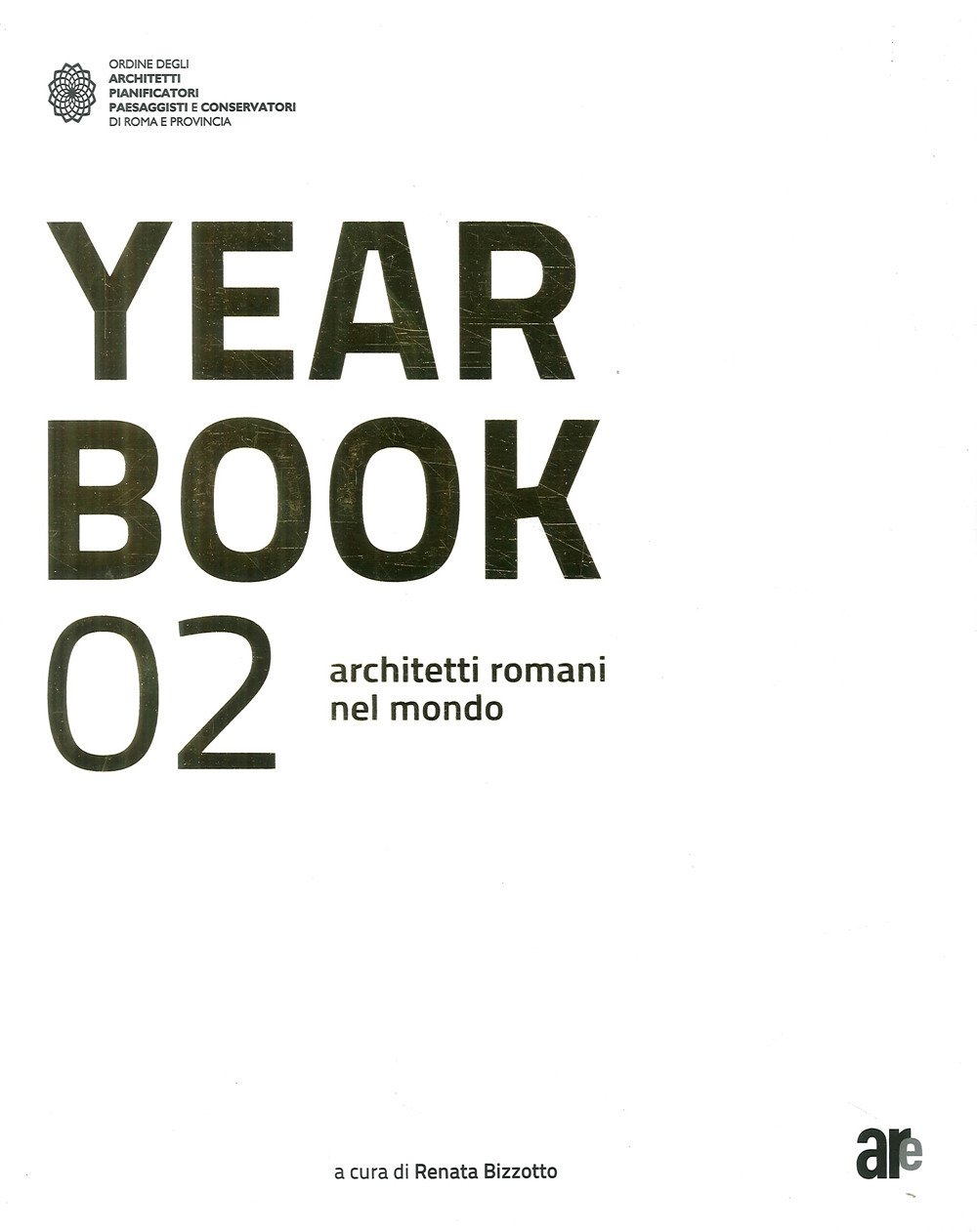 Yearbook 02 Architetti Romani nel Mondo, Roma, Prospettive Edizioni, 2017 | Immagine principale