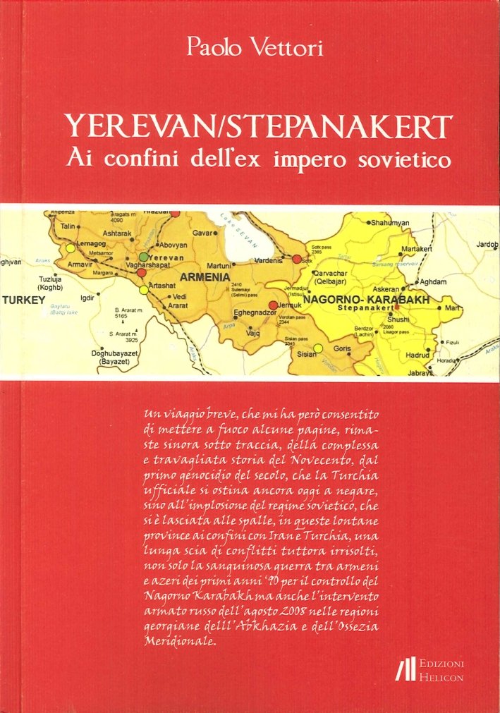 Yerevan/Stepanakert. Ai confini dell'ex impero sovietico, Poppi, Edizioni Helicon, 2014