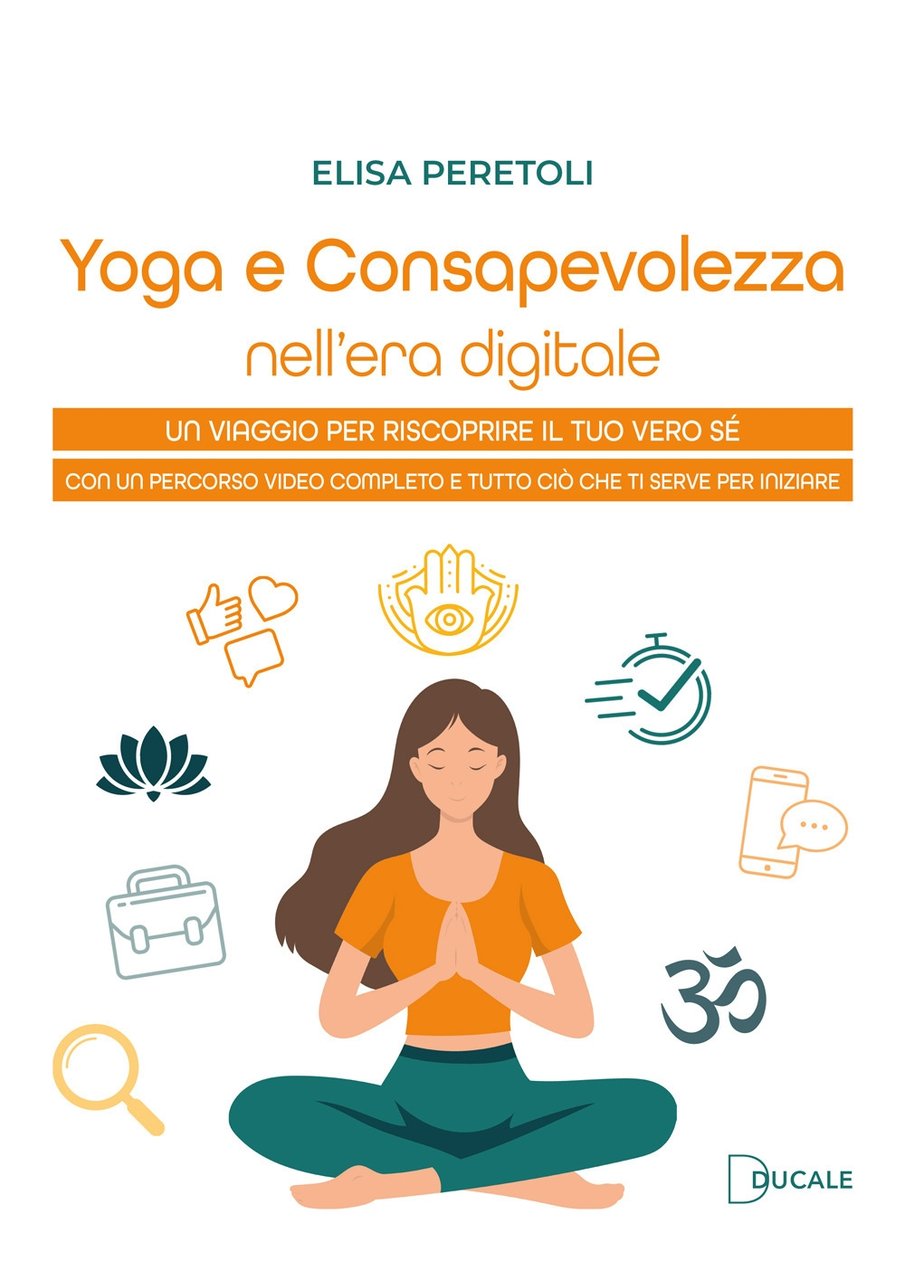 Yoga e consapevolezza nell'era digitale. Un viaggio per riscoprire il … | Immagine principale