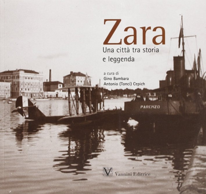 Zara. Una città tra storia e leggenda
