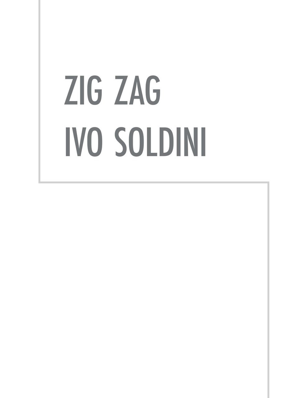 Zig Zag. Ivo Soldini