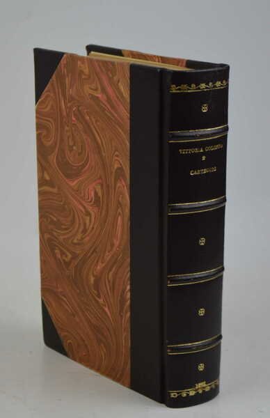 Vittoria Colonna Marchesa di Pescara. Carteggio raccolto e pubblicato da …