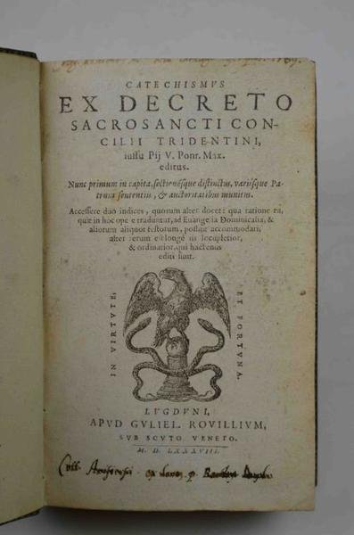 Catechismus ex decreto sacrosancti concilii tridentini, iussu Pij V. Pont. …