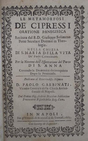 Le Metamorfosi de' Cipressi. Oratione panegirica recitata. nella Chiesa di …