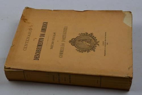 Centenario do descobrimento da America. Memorias da Commissao Portugueza.
